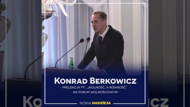 Wykład Konrada Berkowicza pt. „Wolność a równość” na Forum Wolnościowym смотреть онлайн
