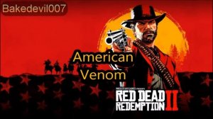 American Venom Red Dead Redemption 2 Music Extended
