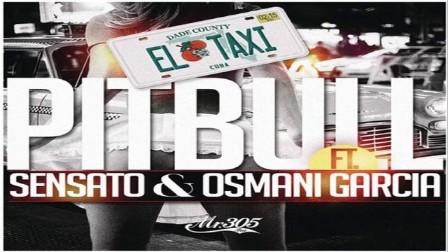 Pitbull, Sensato & Osmani García - El Taxi HQ • EXTENDED 1 HOUR (2014) смотреть онлайн