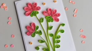 Цветы для квиллинга на поздравительной открытке! Поделки своими руками!