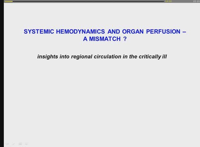 Systemic haemodynamics and organ perfusion - A mismatch Jukka Takala 2015