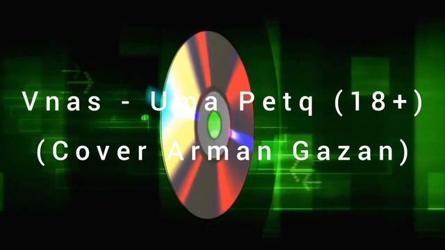 Vnas - Uma Petq (18+) (Cover Arman Gazan) смотреть онлайн