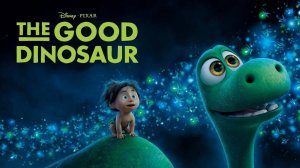 Хороший динозавр — Русский трейлер (мультфильм 2015) / The Good Dinosaur