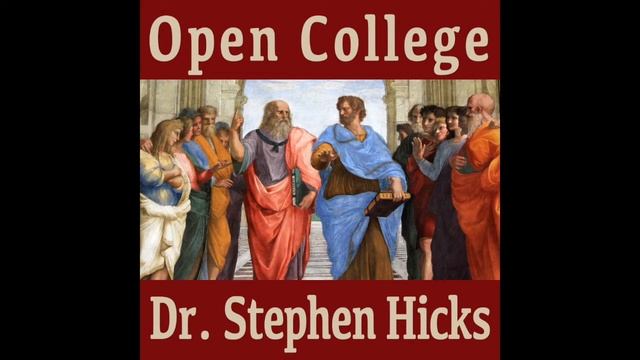 Open College with Dr. Stephen R.C. Hicks | #13 - Postmodernism’s Moral Low Ground смотреть онлайн