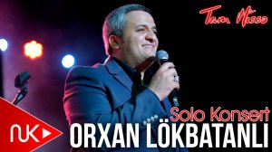 Orxan Lökbatanlı - Solo Konsert 2025 (Tam Hissə)