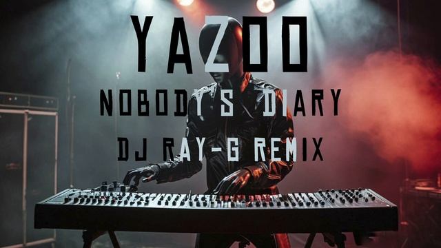Yazoo - Nobody’s Diary (Dj ray-g remix) смотреть онлайн