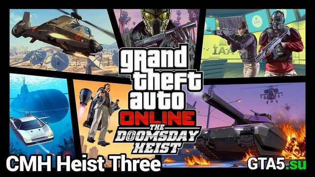 Музыка из GTA Online: "Ограбление "Судный день" саундтрек CMH Heist Three смотреть онлайн