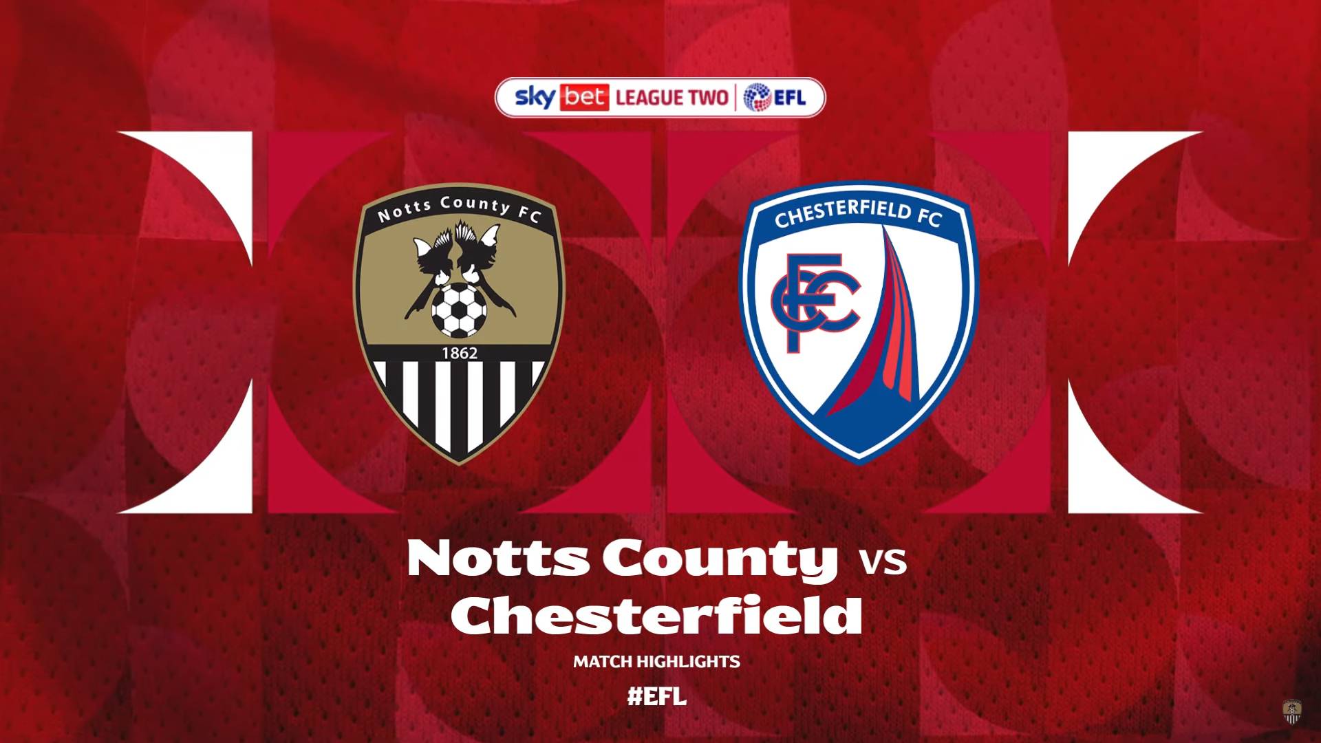 HIGHLIGHTS - NOTTS COUNTY 1:2 CHESTERFIELD - EFL LEAGUE 2 - ROUND 37