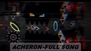 ACHERON-FULL SONG GEOMETRY DASH