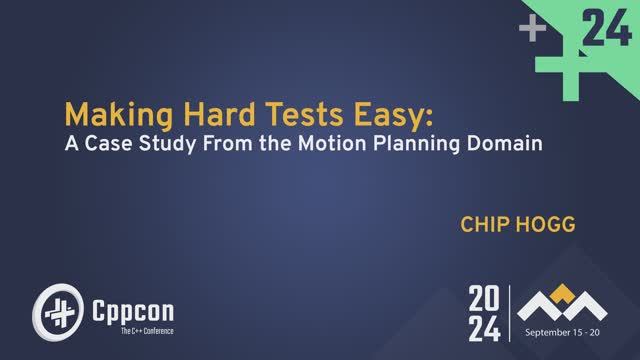 Making Hard C++ Tests Easy A Case Study From the Motion Planning Domain - Chip Hogg - CppCon 2024 смотреть онлайн