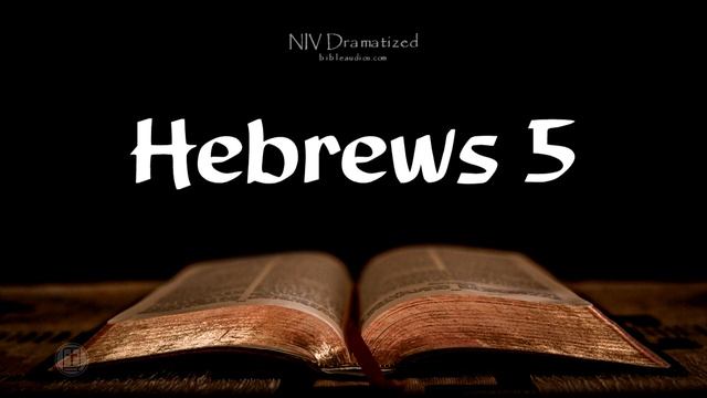 HEBREWS 5 - NIV Dramatized Audio (Bible Meditations to relax and Renew Your Mind) black screen смотреть онлайн
