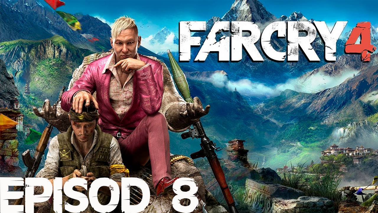Прохождение игры - Far Cry 4 (без комментариев)