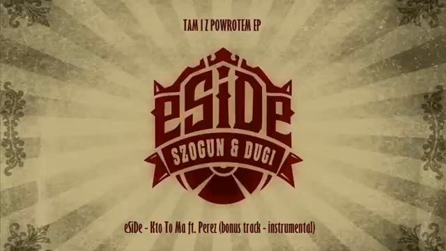 eSiDe - Kto To Ma ft. Perez (bonus track - instrumental) смотреть онлайн