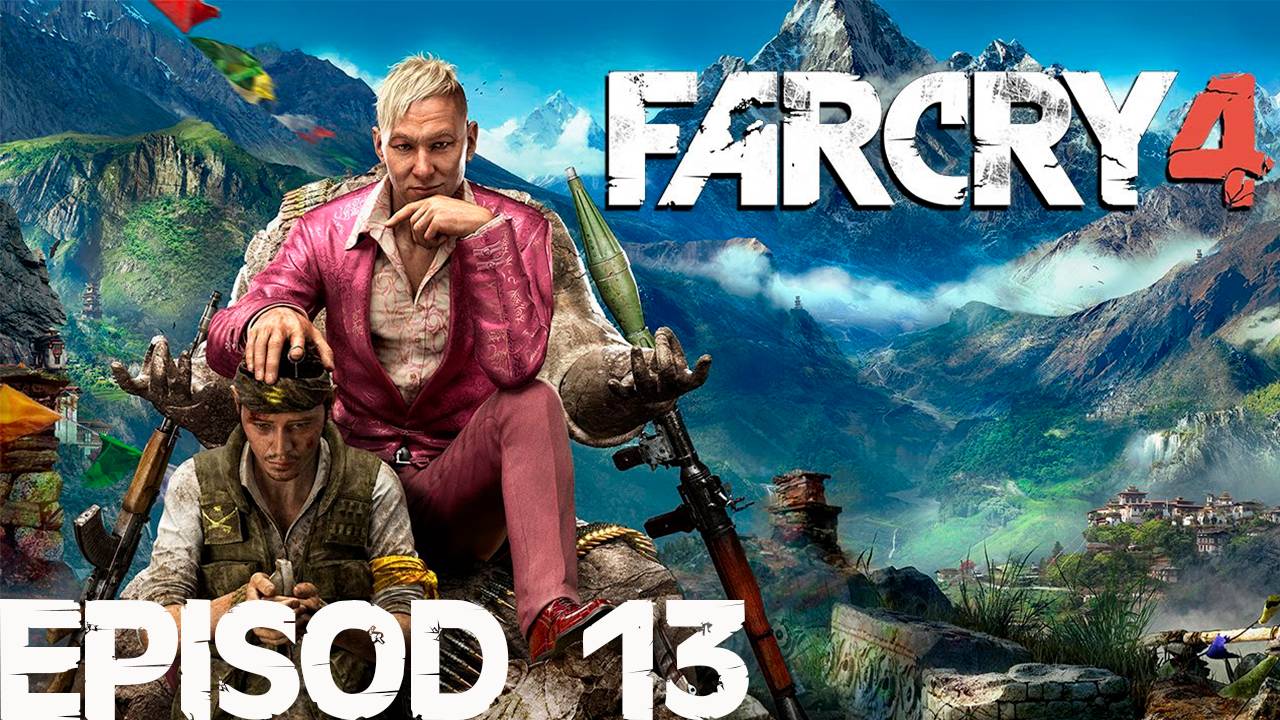 Прохождение игры - Far Cry 4 (без комментариев)