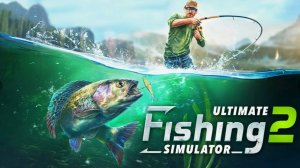 Ultimate Fishing Simulator 2   обзор.