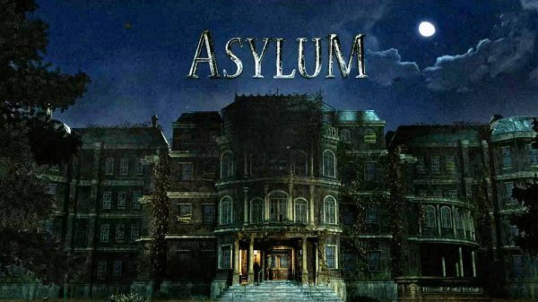 Asylum ► Заценим... (все там будем рано или поздно)