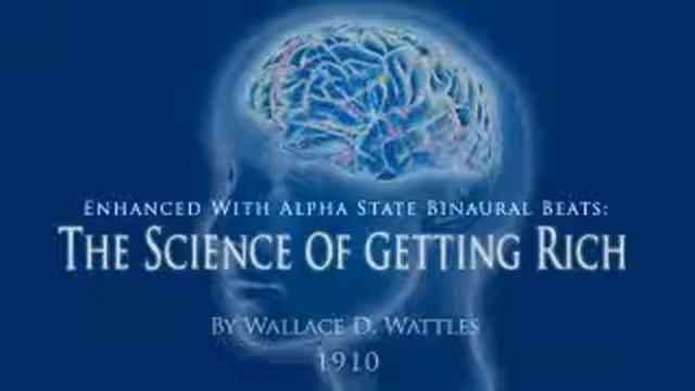 The Secret Science Of Getting Rich (+ Binaural Beats!) By Wallace Wattles - 5/18: First Principle