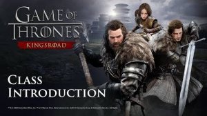 Game of Thrones: Kingsroad - Представление классов