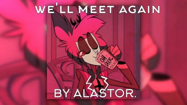 We'll meet again by Alastor [Ai cover]