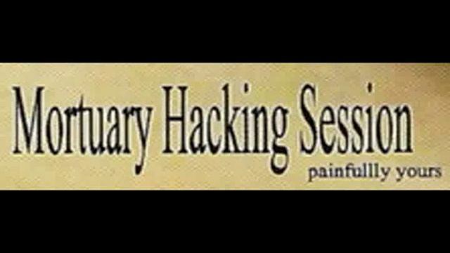 MORTUARY HACKING SESSION - Painfully Yours... смотреть онлайн