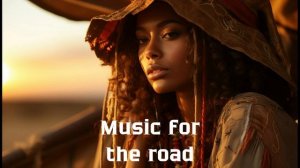 Музыка в дорогу / Музыка, чтобы хорошо провести время в дороге / Душевная музыка 2024 [Vol.112]