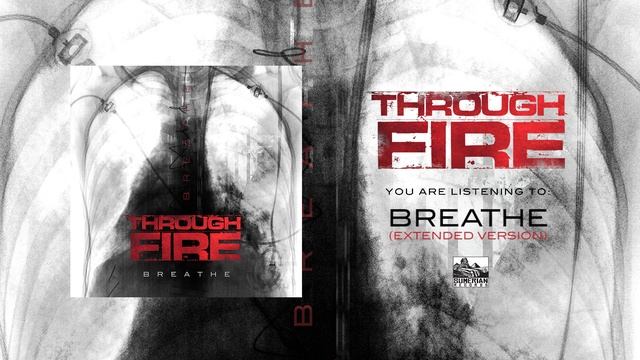THROUGH FIRE - Breathe (Extended Version)