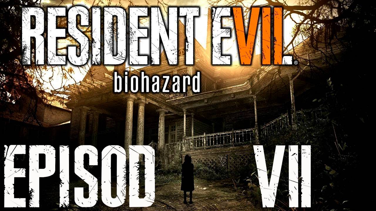 Прохождение игры - Прохождение Resident Evil 7 (без комментариев)