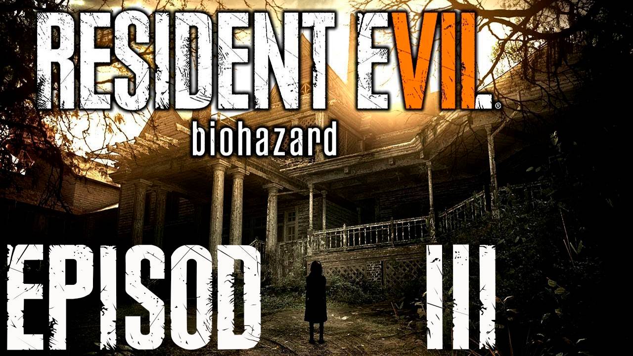 Прохождение игры - Прохождение Resident Evil 7 (без комментариев)