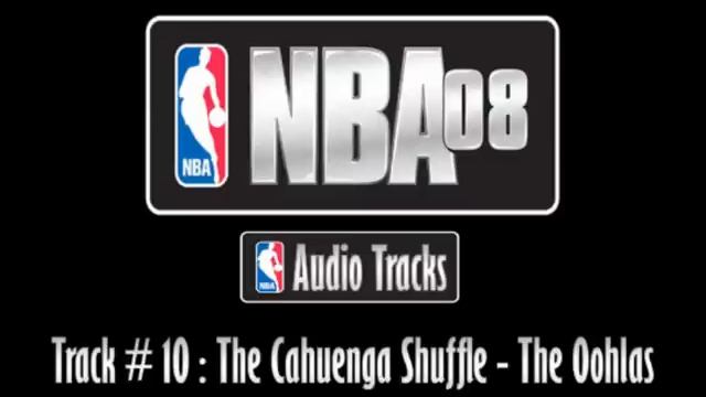 NBA08 Audio Track # 10 : The Cahuenga Shuffle - The Oohlas