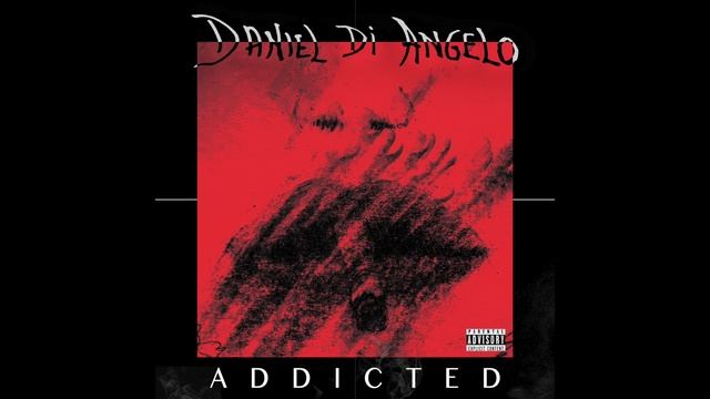 Daniel Di Angelo - Addicted смотреть онлайн