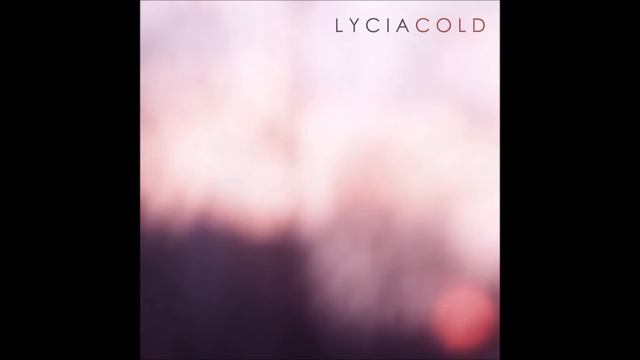 Lycia - Cold (2017) смотреть онлайн