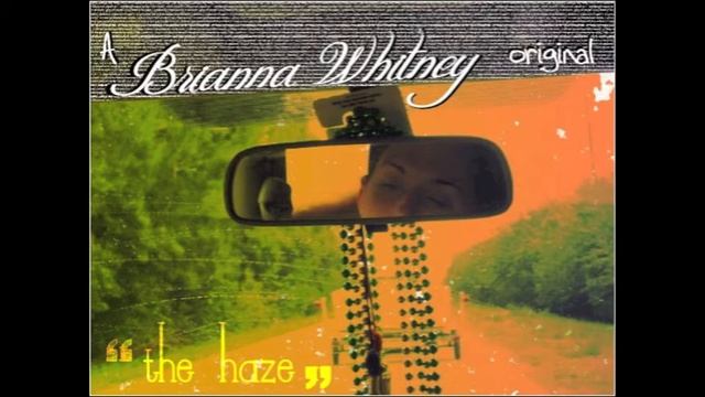 "The Haze" - Brianna Whitney смотреть онлайн
