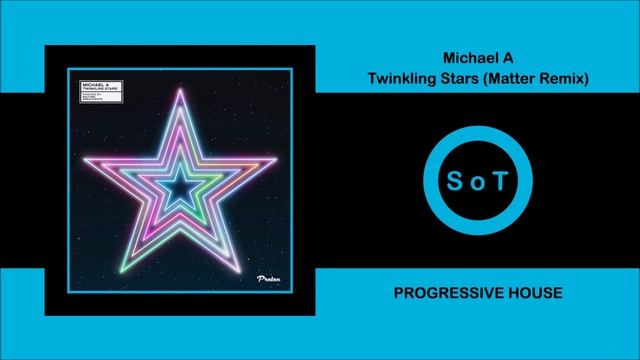 Michael A - Twinkling Stars (Matter Remix) [Progressive House] [Proton Music] смотреть онлайн