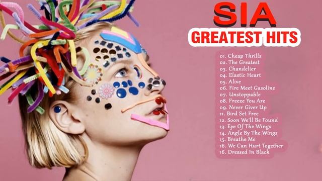 The Best Of SIA - SIA Album Playlist 2017 - Top Songs Of SIA