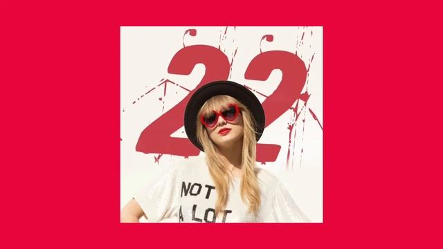 22 •Taylor Swift • Speed Up • смотреть онлайн