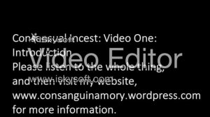 Consensual Incest: Video One: Introduction