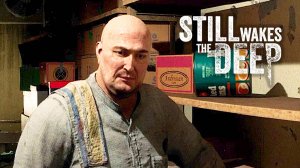 Чертовщина ► Still Wakes the Deep #2