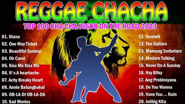 DIANA,AONE WAY TICK KET✨TOP 100 CHA CHA DISCO ON THE ROAD 2023💖REGGAE NONSTOP COMPILATION