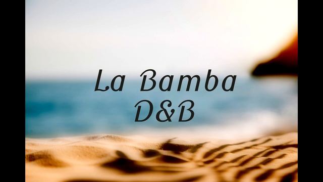 La Bamba (DnB version) смотреть онлайн