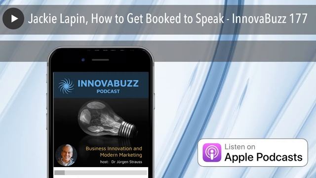 Jackie Lapin, How to Get Booked to Speak - InnovaBuzz 177 смотреть онлайн