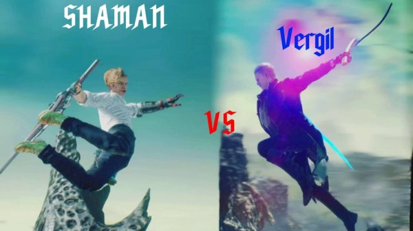 SHAMAN VS Vergil