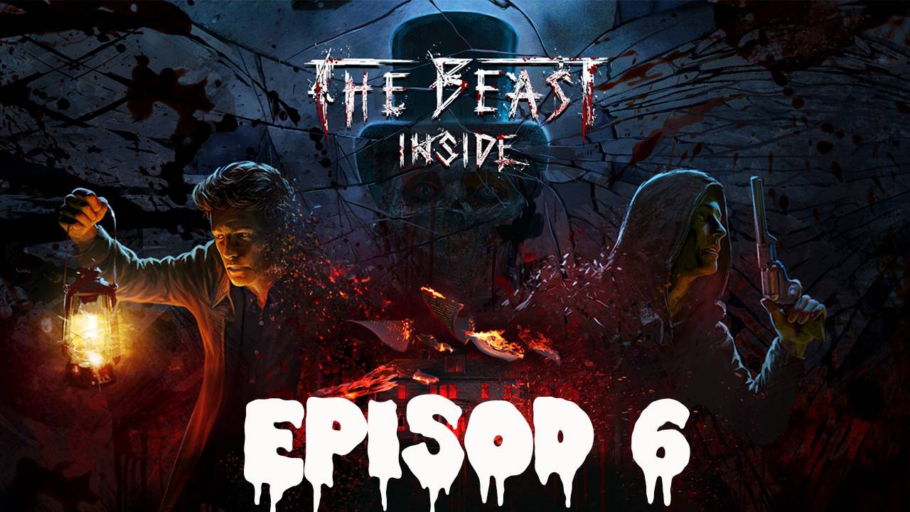 THE BEAST INSIDE Прохождение #6 ➤ 6 Глава-Кем был Уолтер Гилман