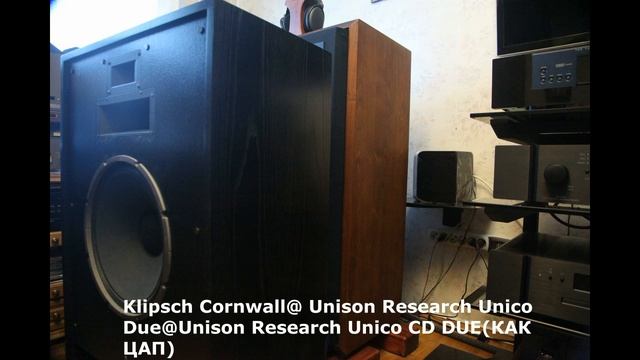 JBL4344 @ Klipsch Cornwall Lll@ Unison Research MAX1