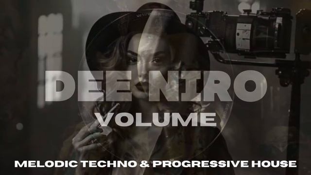 MELODIC TECHNO & PROGRESSIVE HOUSE - DEE NIRO VOLUME - ARTBAT, MEDUZA, ANDREWBOY, TIESTO, KOROLOWA смотреть онлайн