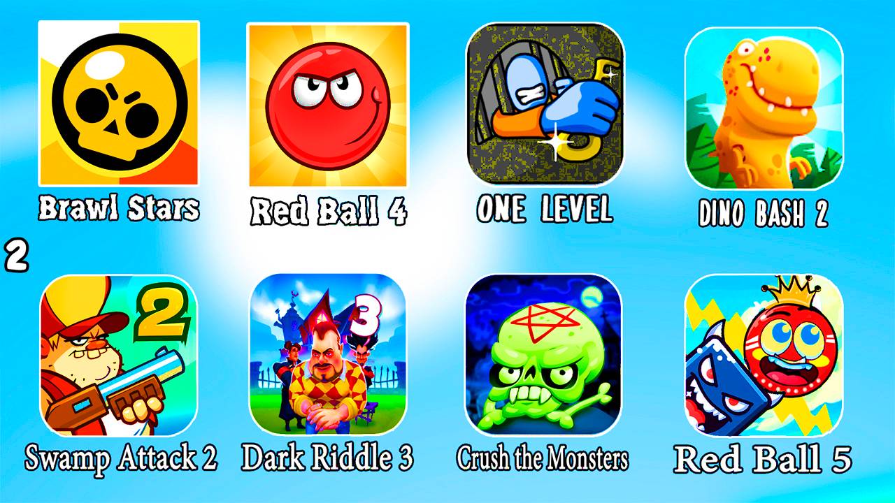 Бравл Старс, Ред Бол 4, Побег из Тюрьмы, Дино Беш 2, Свамп Атак 2, Краш зе Монстерс, Ред Бол 5 прохо