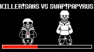 Killer!Sans vs Swap!Papyrus Theme