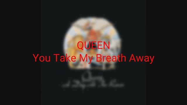 Queen - You Take My Breath Away смотреть онлайн