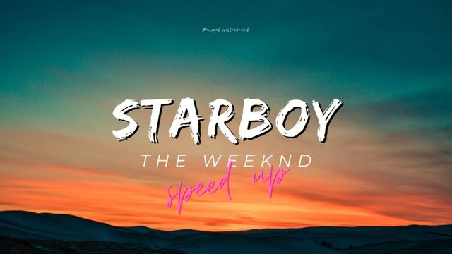 Starboy - The Weeknd (speed Up Remix) | Music | Speedup Song| @musicalinstrument