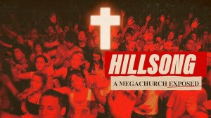 Хиллсонг  -- Разоблачение мегацеркви ч 1 (4)