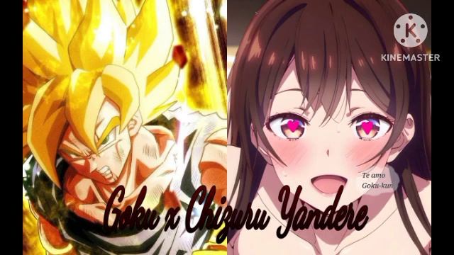 Mi Novia Yandere (Goku X Chizuru Yandere) Capítulo 1